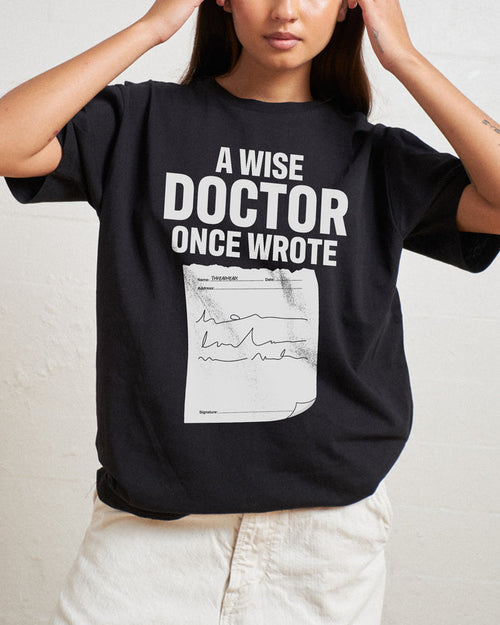 A Wise Doctor Once Wrote T-Shirt Australia Online