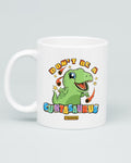 Don't Be a Cuntasaurus Mug