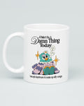 I Didn't Do a Damn Thing Today Mug Australia Online