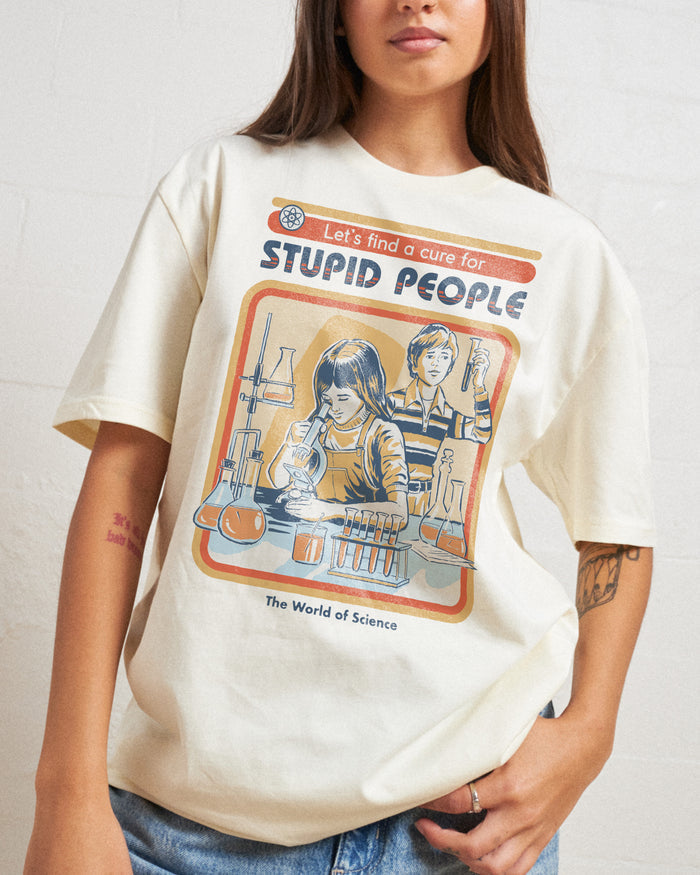 Let's Find a Cure for Stupid People T-Shirt Australia Online